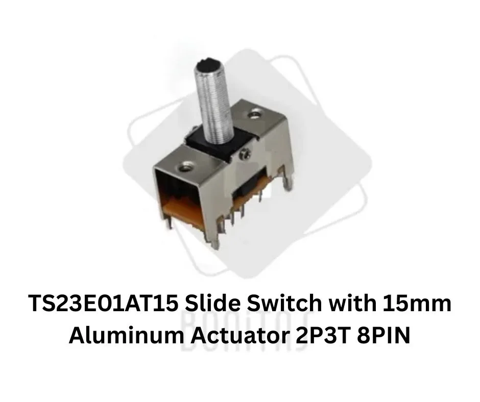 TS23E01AT15 Slide Switch with 15mm Aluminum Actuator 2P3T 8PIN